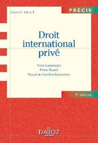 Couverture du livre « Droit international privé (9e édition) » de Yvon Loussouarn et Pierre Bourel et Pascal De Vareilles-Sommieres aux éditions Dalloz