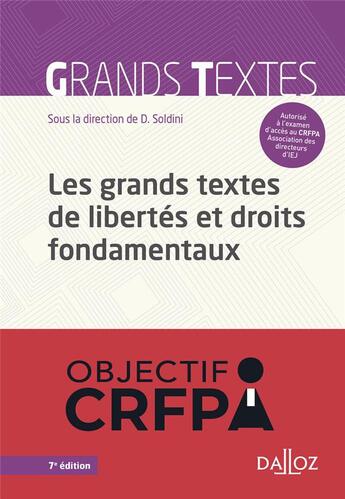 Couverture du livre « Les grands textes de libertés et droits fondamentaux (7e édition) » de David Soldini aux éditions Dalloz