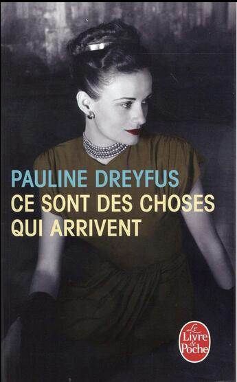 Couverture du livre « Ce sont des choses qui arrivent » de Pauline Dreyfus aux éditions Le Livre De Poche