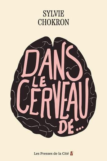 Couverture du livre « Dans le cerveau de... » de Sylvie Chokron aux éditions Presses De La Cite