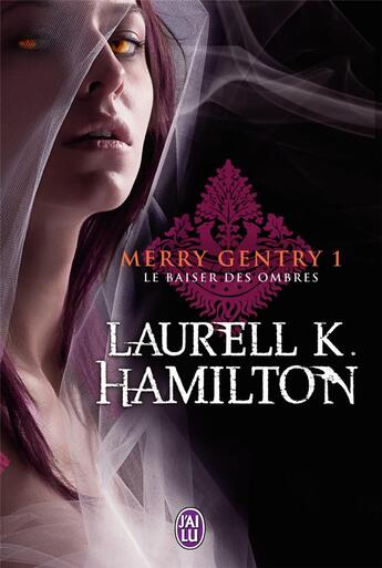 Couverture du livre « Merry Gentry Tome 1 : le baiser des ombres » de Laurell K. Hamilton aux éditions J'ai Lu