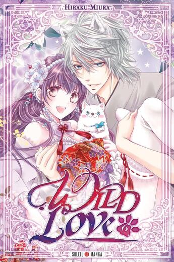 Couverture du livre « Wild love Tome 6 » de Hiraku Miura aux éditions Soleil