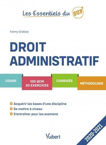 Couverture du livre « Les essentiels du sup' : droit administratif (édition 2020/2021) » de Fanny Grabias aux éditions Vuibert