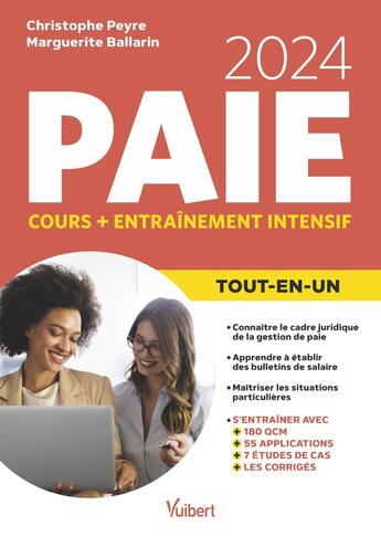 Couverture du livre « Le tout-en-un paie 2024 : Cours + entraînement intensif ; Tout pour réussir : cadre juridique, bulle (édition 2022) » de Christophe Peyre et Marguerite Ballarin aux éditions Vuibert