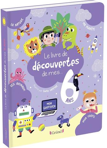 Couverture du livre « Le livre de découvertes de mes 6 ans » de Lebot Magalie aux éditions Grund