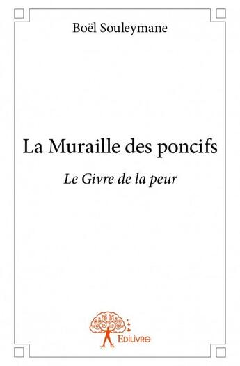 Couverture du livre « La muraille des poncifs » de Souleymane Boel aux éditions Edilivre