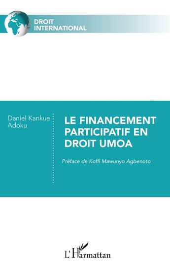 Couverture du livre « Le financement participatif en droit UMOA » de Daniel Kankue Adoku aux éditions L'harmattan