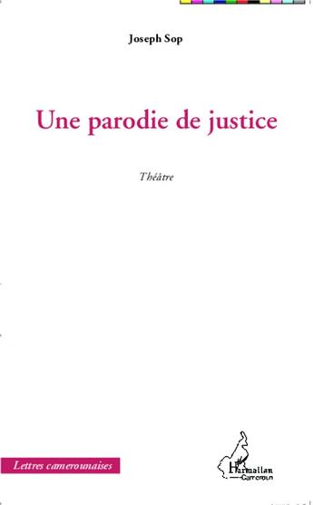 Couverture du livre « Une parodie de justice » de Joseph Sop aux éditions L'harmattan