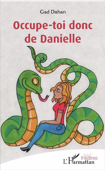 Couverture du livre « Occupe-toi donc de Danielle » de Gad Dahan aux éditions L'harmattan