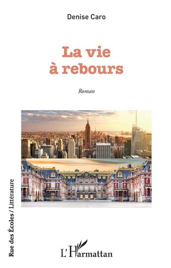 Couverture du livre « La vie à rebours » de Denise Caro aux éditions L'harmattan