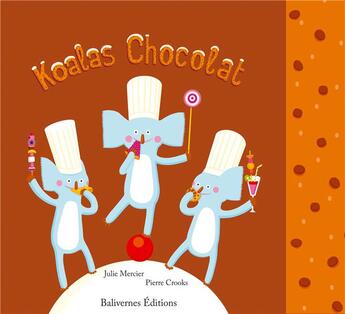 Couverture du livre « Koalas chocolat » de Pierre Crooks aux éditions Balivernes