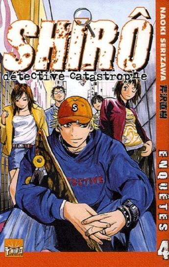 Couverture du livre « Shiro, détective catastrophe t.4 » de Naoki Serizawa aux éditions Taifu Comics