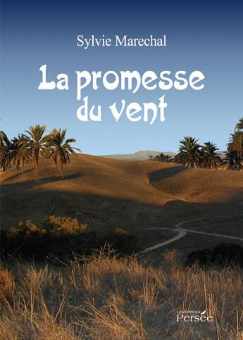 Couverture du livre « La promesse du vent » de Sylvie Marechal aux éditions Persee