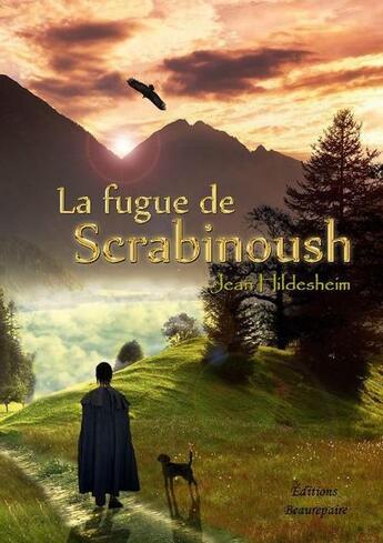 Couverture du livre « La fugue de Scrabinoush » de Hildesheim Jean aux éditions Beaurepaire