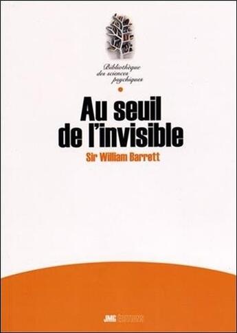 Couverture du livre « Au seuil de l'invisible » de William Barrett aux éditions Jmg