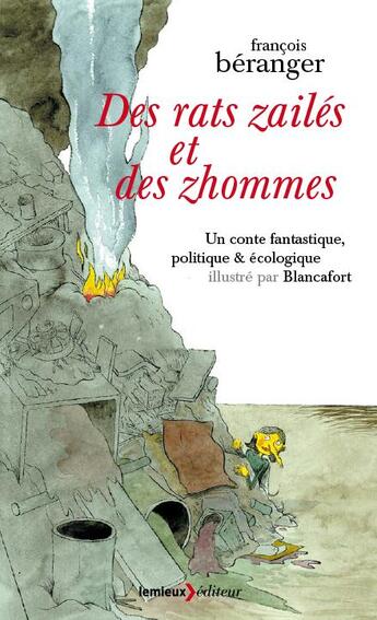 Couverture du livre « Des rats zailes et des zhommes » de Francois Beranger aux éditions Lemieux