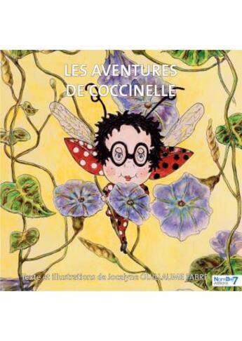 Couverture du livre « Les aventures de Coccinelle » de Jocelyne Guillaume Fabre aux éditions Nombre 7