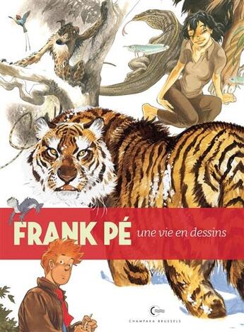Couverture du livre « Une vie en dessins Tome 6 : Frank Pé » de Frank Pé aux éditions Champaka Brussels
