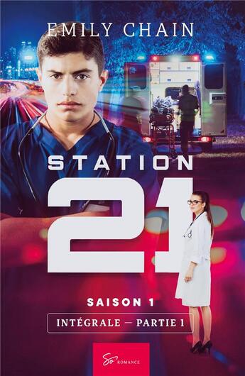 Couverture du livre « Station 21 Tome 1 : intégrale Tome 1 » de Emily Chain aux éditions So Romance