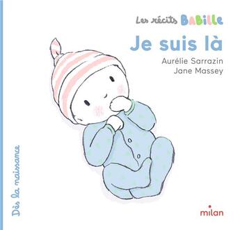 Couverture du livre « Je suis là » de Jane Massey et Aurelie Sarrazin aux éditions Milan