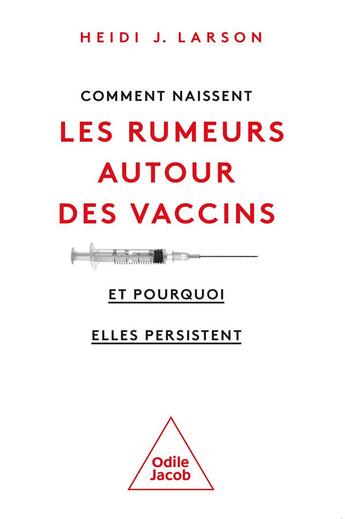 Couverture du livre « Comment naissent les rumeurs anti-vaccins » de Heidi J. Larson aux éditions Odile Jacob