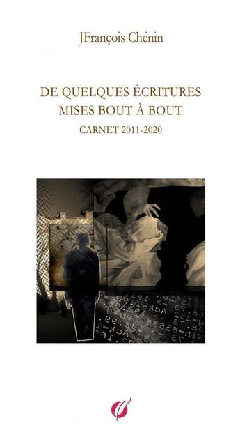 Couverture du livre « QUELQUES ÉCRITURES MISES BOUT À BOUT » de Jfrançois Chénin aux éditions Thebookedition.com