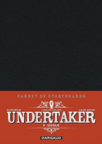 Couverture du livre « Undertaker Tome 6 : Salvaje » de Caroline Delabie et Ralph Meyer et Xavier Dorison aux éditions Dargaud