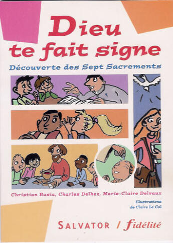 Couverture du livre « Dieu te fait signe » de Charles Delhez et Christian Basia aux éditions Salvator