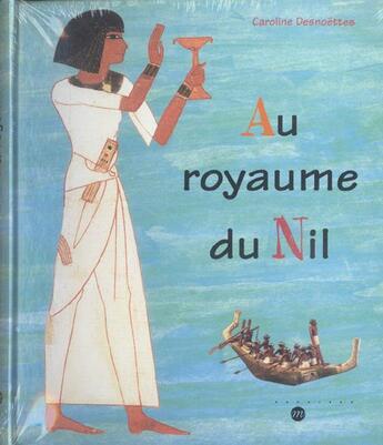 Couverture du livre « Au royaume du nil » de Caroline Desnoettes aux éditions Reunion Des Musees Nationaux