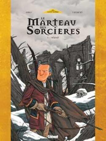 Couverture du livre « Le marteau des sorcières Tome 1 ; Warul » de Thibert et Siro aux éditions Glenat