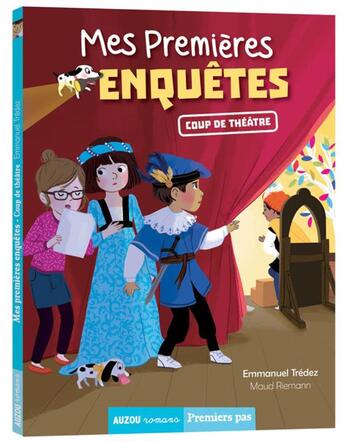 Couverture du livre « Mes premières enquêtes Tome 11 : coup de théâtre » de Emmanuel Tredez et Maud Riemann aux éditions Auzou