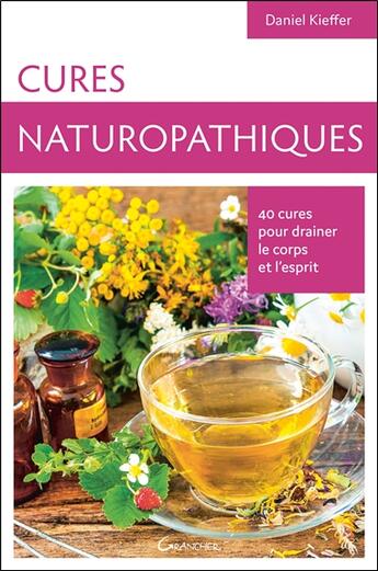 Couverture du livre « Cures naturopathiques » de Daniel Kieffer aux éditions Grancher