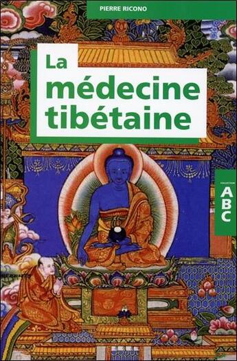 Couverture du livre « La médecine tibétaine » de Pierre Ricono aux éditions Grancher