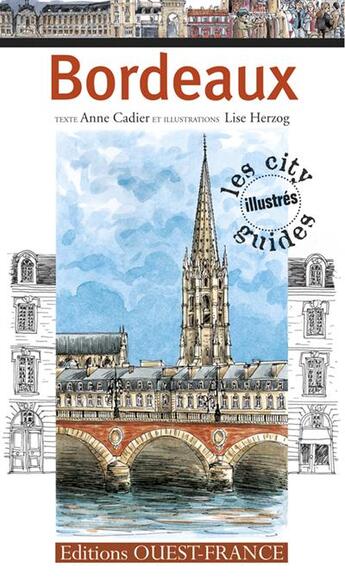 Couverture du livre « Bordeaux » de Lise Herzog et Anne Cadier aux éditions Ouest France