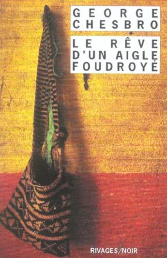 Couverture du livre « Le reve d'un aigle foudroye » de Chesbro George aux éditions Rivages