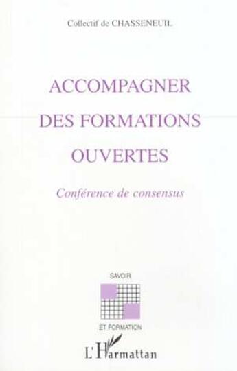 Couverture du livre « Accompagner des formations ouvertes : Conférence de consensus » de  aux éditions L'harmattan