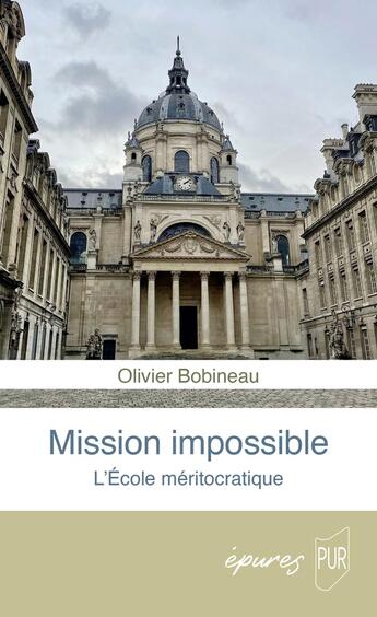 Couverture du livre « Mission impossible : L'école méritocratique » de Olivier Bobineau aux éditions Pu De Rennes