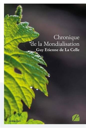 Couverture du livre « Chronique de la mondialisation » de Guy Etienne La Celle aux éditions Editions Du Panthéon