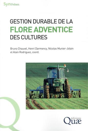 Couverture du livre « Gestion durable de la flore adventice des cultures » de Chauvel/Darmency aux éditions Quae