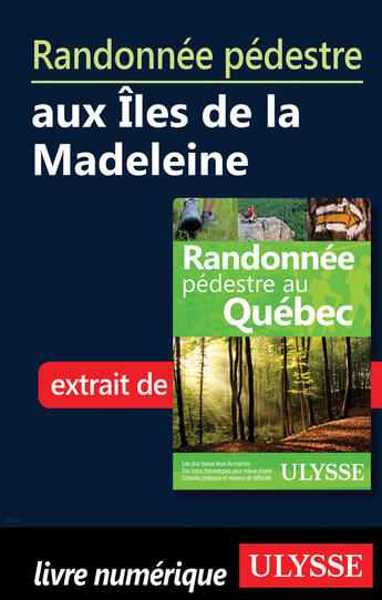 Couverture du livre « Randonnée pédestre aux Îles de la Madeleine » de  aux éditions Ulysse