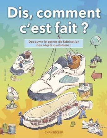 Couverture du livre « Dis, comment c'est fait ? » de  aux éditions Chantecler