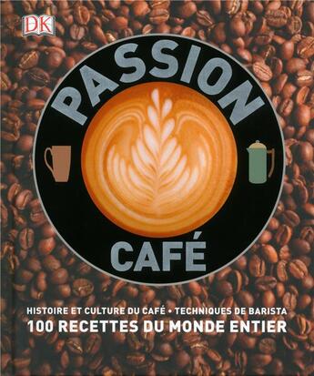 Couverture du livre « Passion café » de Anette Moldvaer aux éditions Dorling Kindersley