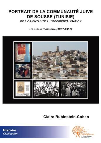 Couverture du livre « Portrait de la communauté juive de Sousse (Tunisie) » de Claire Rubinstein-Cohen aux éditions Edilivre