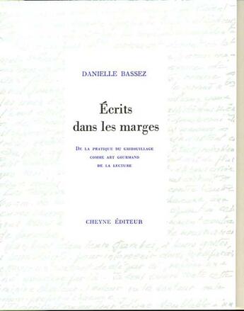 Couverture du livre « Écrits dans les marges » de Danielle Bassez aux éditions Cheyne