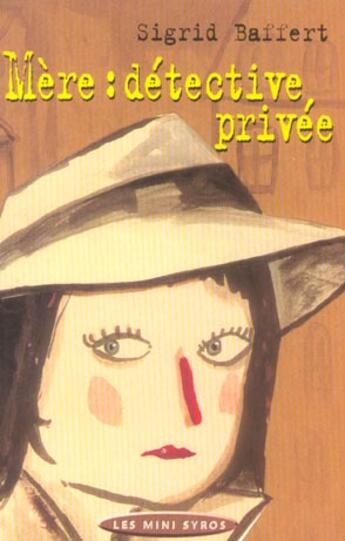 Couverture du livre « Mere Detective Privee » de Sigrid Baffert aux éditions Syros