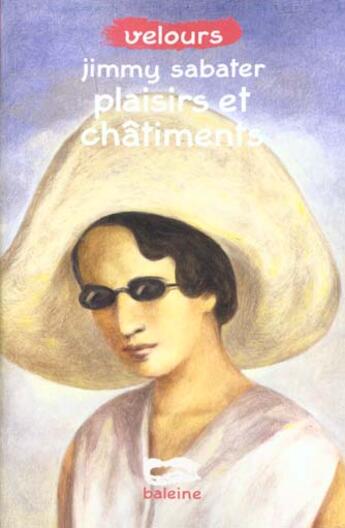 Couverture du livre « Plaisirs Et Chatiments » de Jimmy Sabater aux éditions Baleine