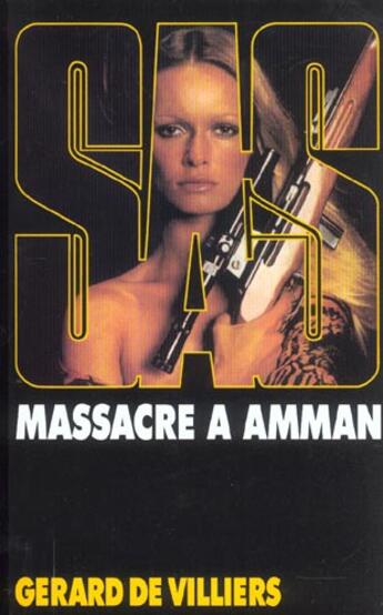 Couverture du livre « SAS T.23 ; massacre à Amman » de Gerard De Villiers aux éditions Malko