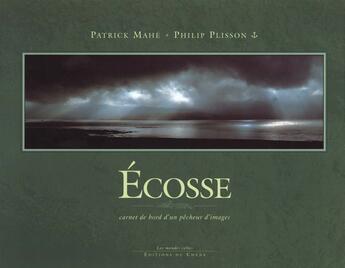 Couverture du livre « Ecosse » de Patrick Mahe et Philip Plisson aux éditions Chene