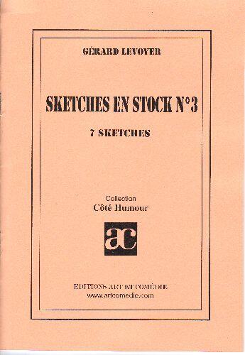 Couverture du livre « Sketches en stock Tome 3 » de Gerard Levoyer aux éditions Art Et Comedie