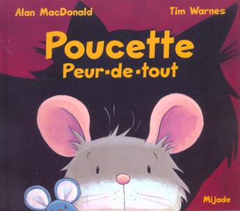 Couverture du livre « Poucette-peur-de-tout » de Tim Warnes aux éditions Mijade